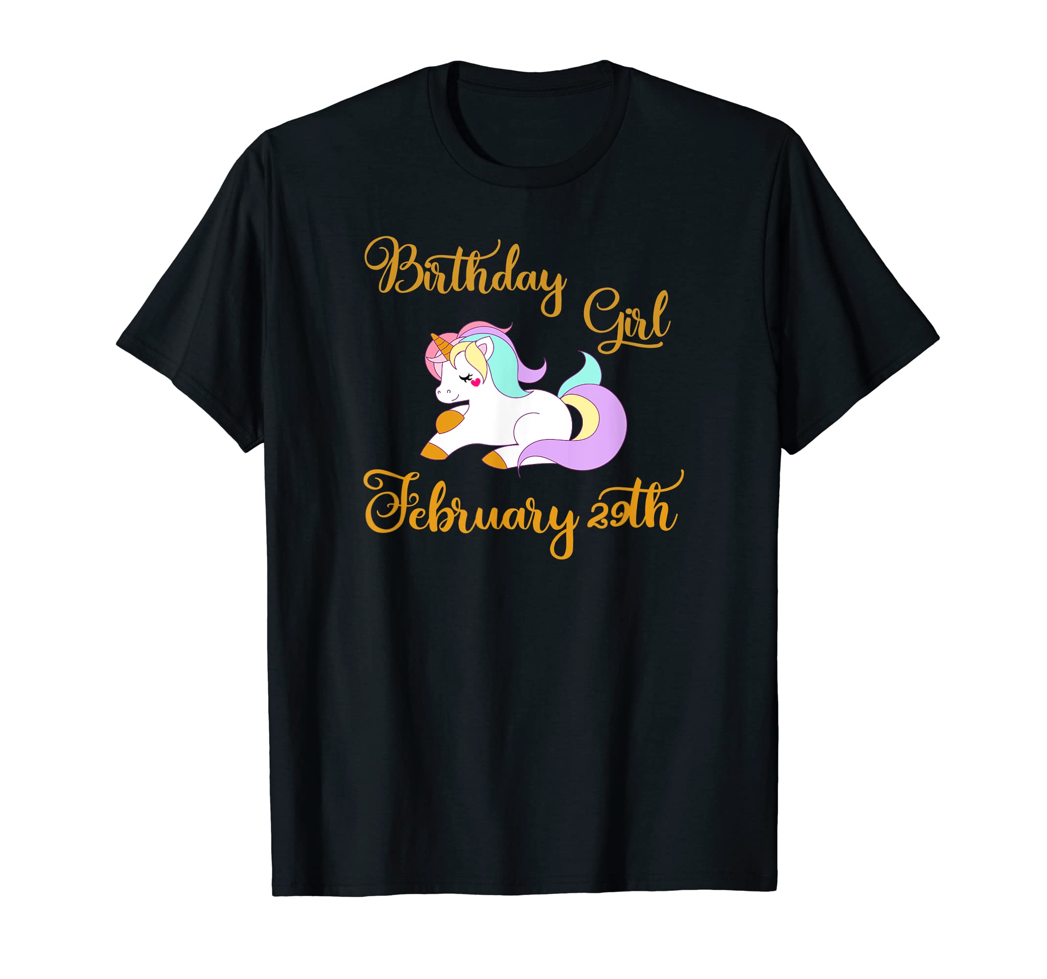 February 29 Birthday Shirt Unicorn Lovers Girl Gift Apparel T-Shirt