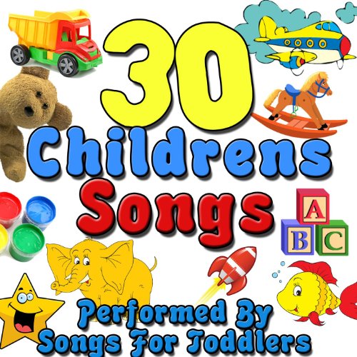 30 Childrens Songs Songs For Toddlers Digital Music