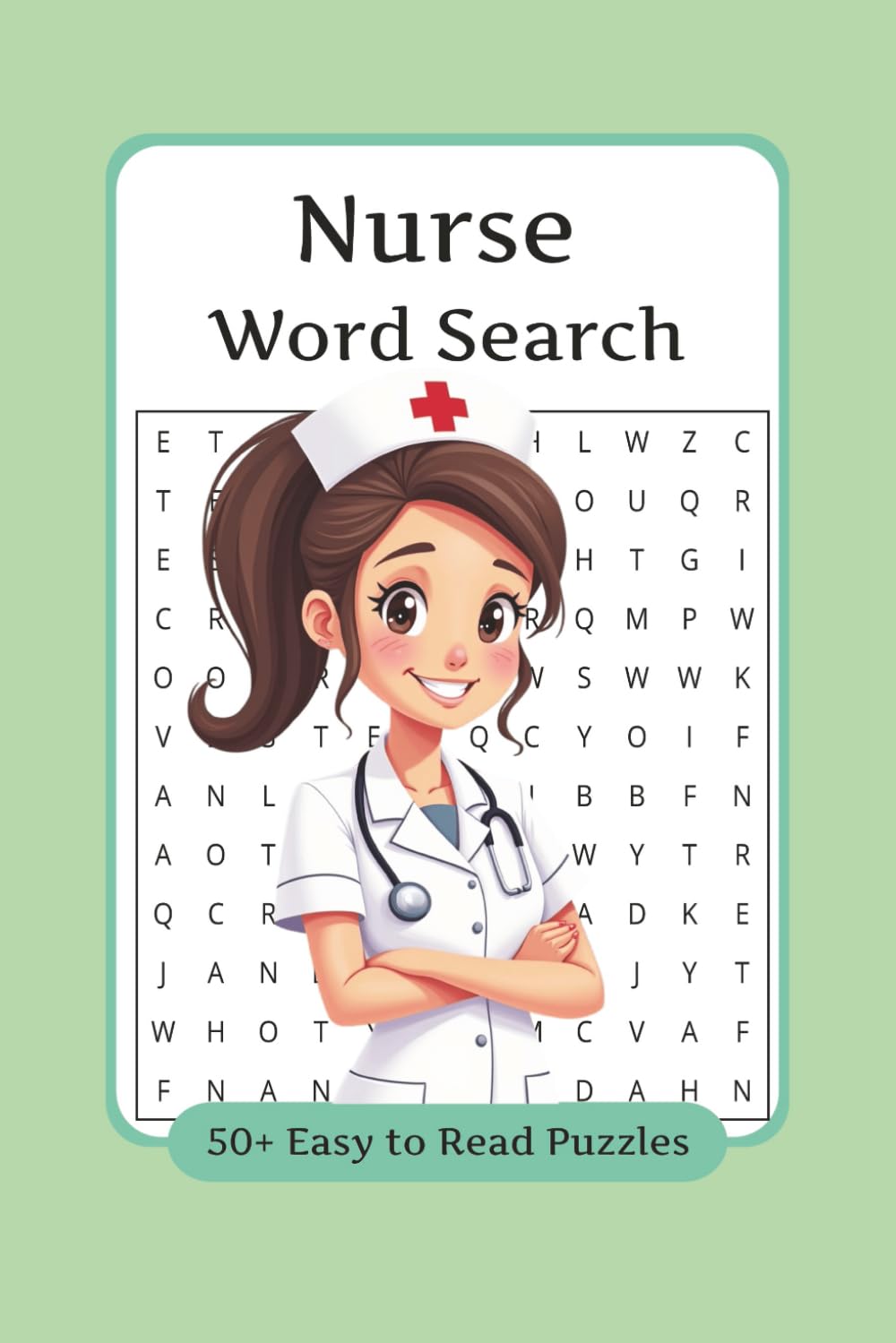 Nurse Word Search Puzzle Book: Word Searches with Easy to Read Print about Doctors, hospitals, Nurses of the World and More | 6x9 inches, 110 Pages | ... Gift for Vacations, Holidays, and Free Times