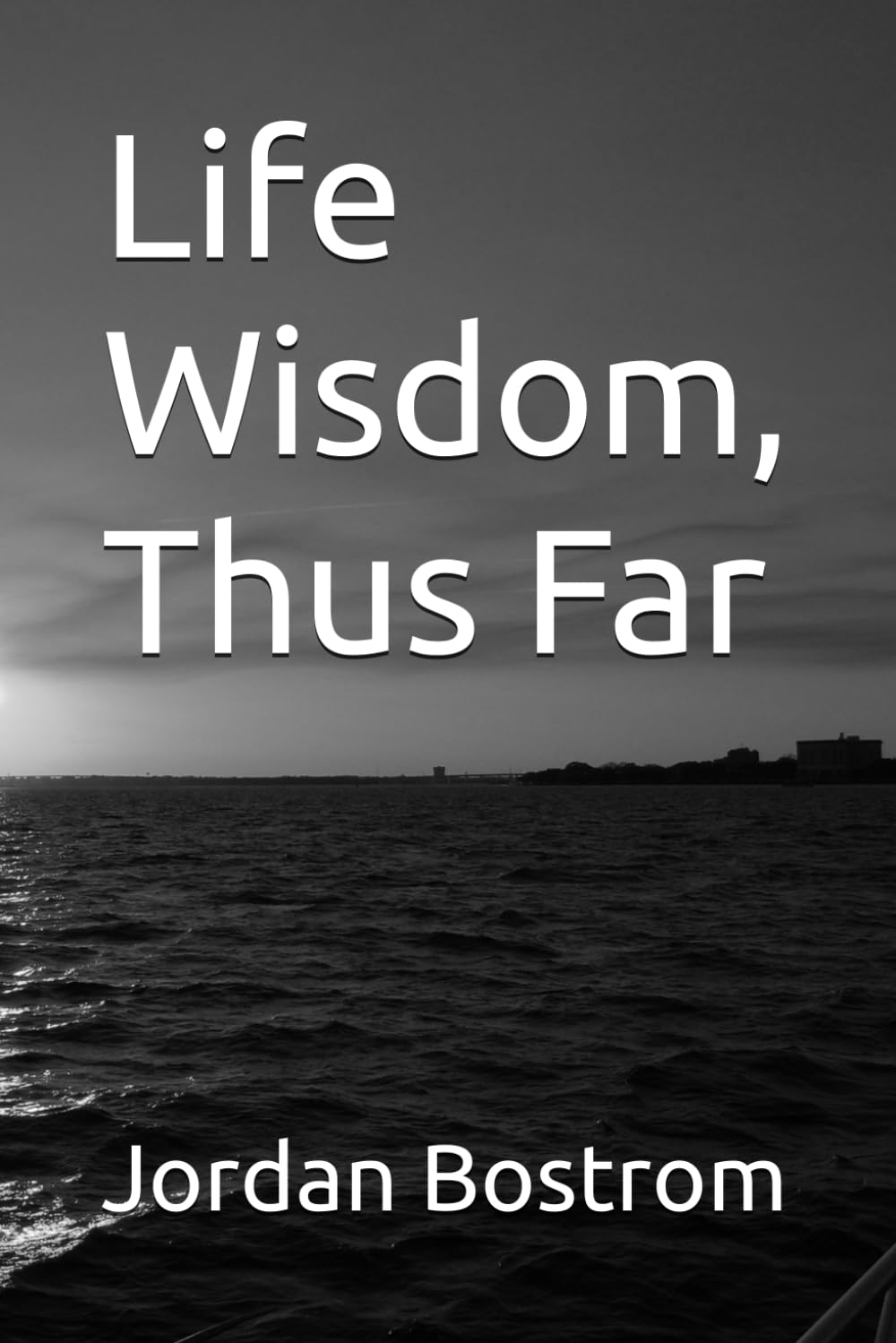 Life Wisdom, Thus Far