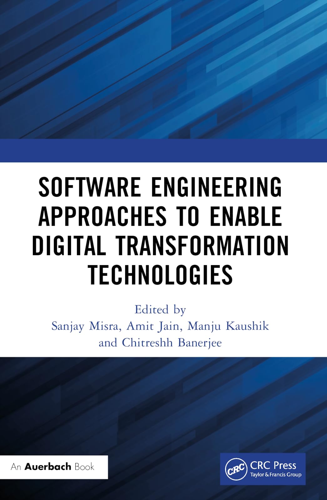 Software Engineering Approaches to Enable Digital Transformation Technologies