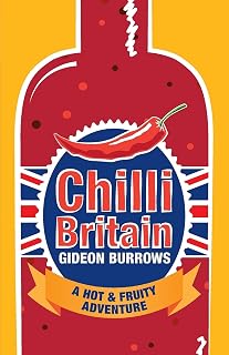 Chilli Britain: A Hot & Fruity Adventure