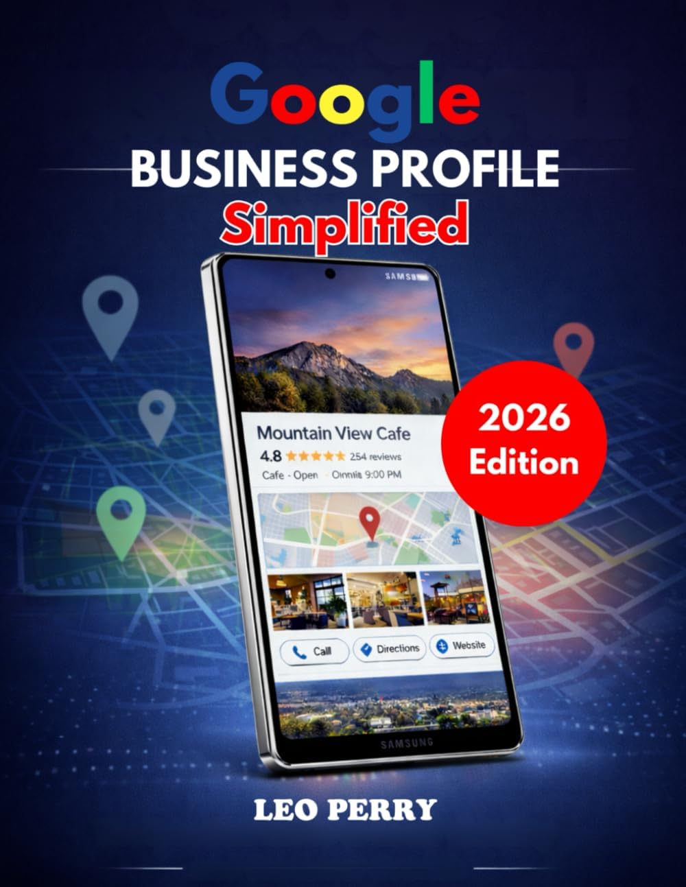 Google Business Profile Simplified (2026 Edition): The Practical Guide to Local Visibility and Customer Growth