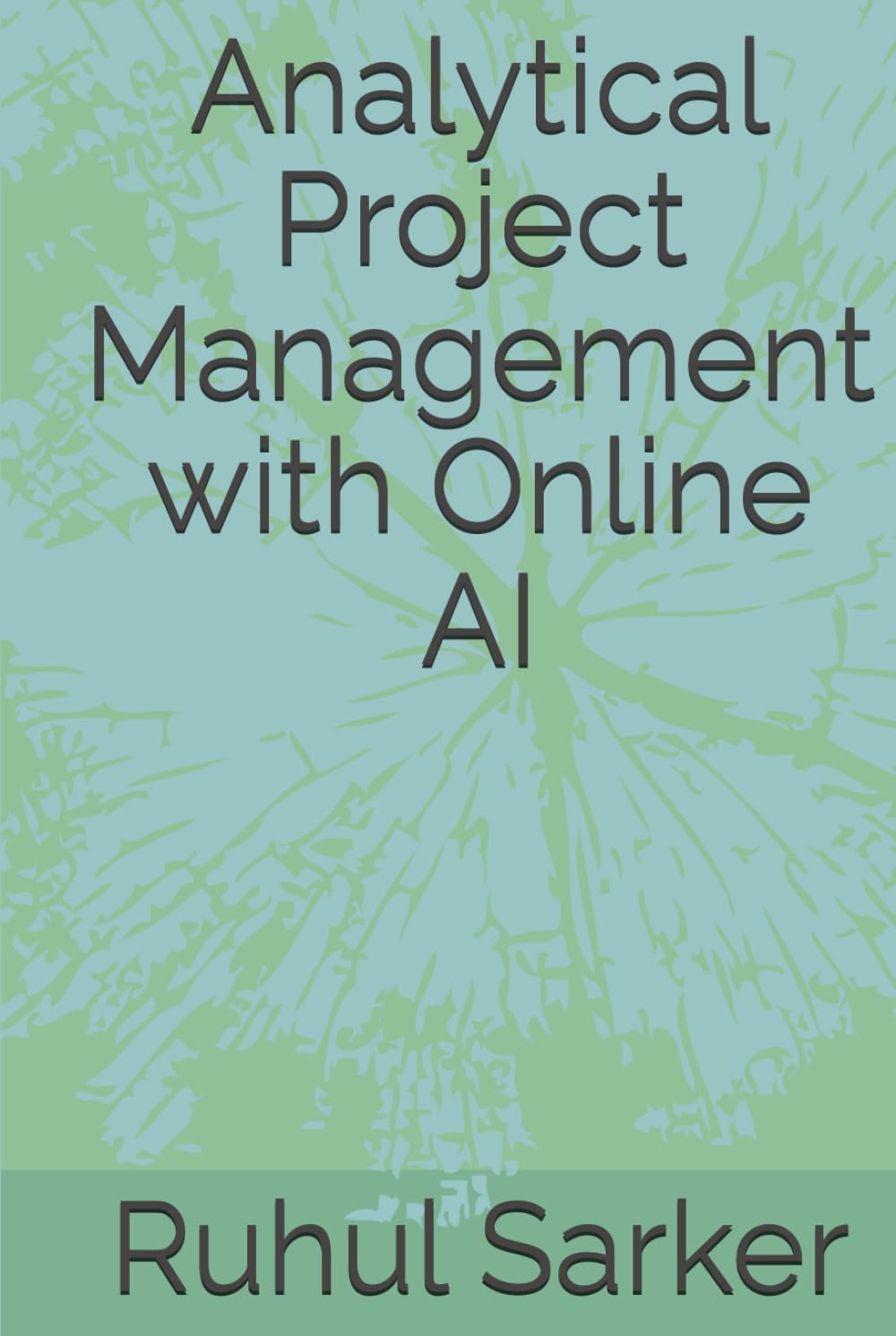 Analytical Project Management with Online AI