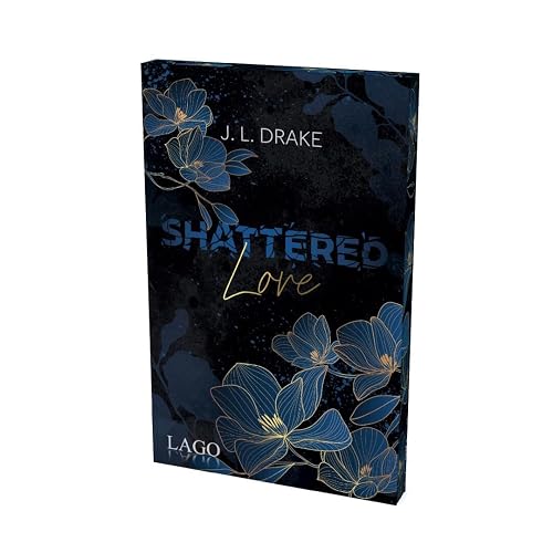 Shattered Love (Broken-Trilogie, Bd. 2): Prickelnde Romance-Suspense-Trilogie von J. L.
