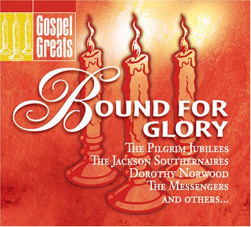 Gospel Greats: Bound for Glory [Audio CD] Various Artists