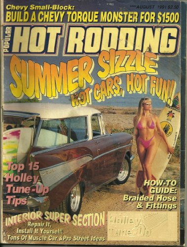 POPULAR HOT RODDING, AUGUST 1991:SUMMER SIZZLE, HOT CARS, HOT FUN!