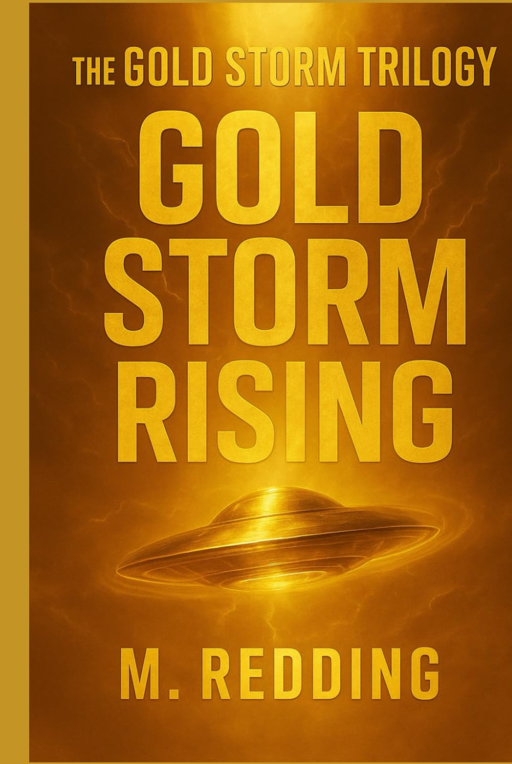 Gold Storm Rising: The Gold Storm Trilogy