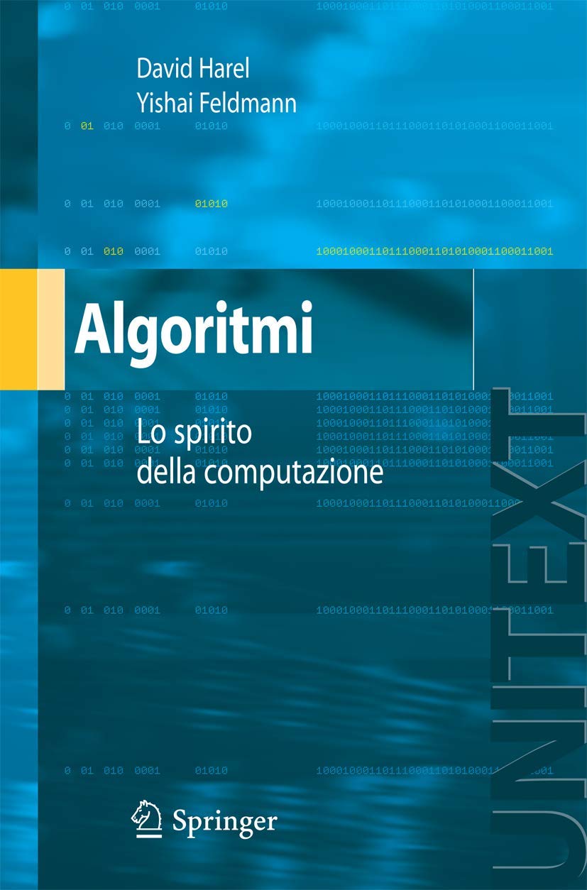 Algoritmi: Lo Spirito Dell'informatica (UNITEXT/Collana di Informatica) (Italian Edition)