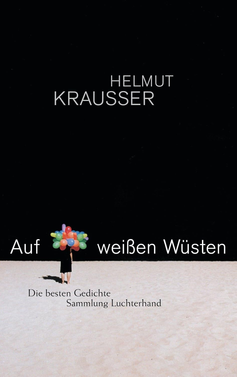 Auf weißen Wüsten Die besten Gedichte eBook Krausser, Helmut Amazon