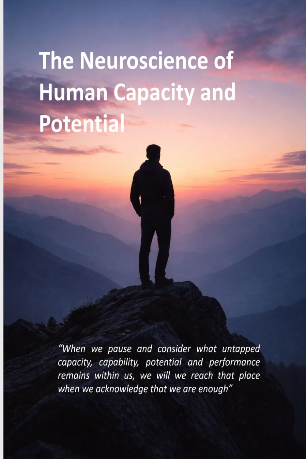 Human Capacity and Potential: Using a Neuroscience lens