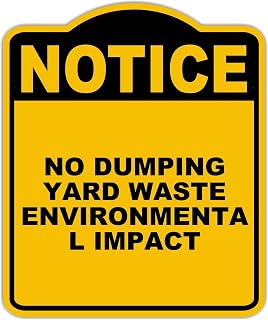 NO DUMPING YARD WASTE ENVIRONMENTAL IMPACT Notice Yellow Black Aluminum Composite Sign 15 x 18 inches