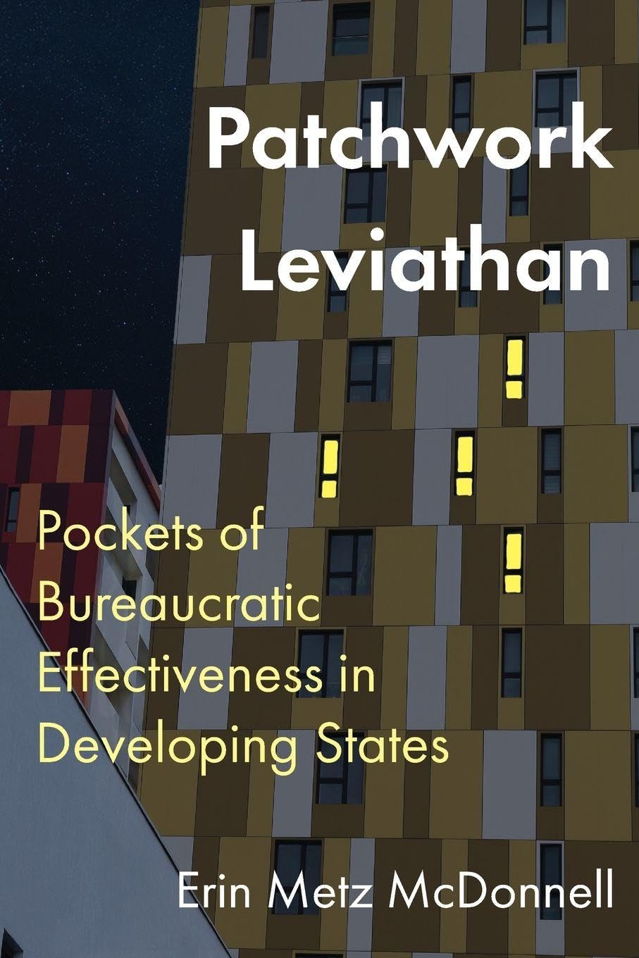Patchwork Leviathan: Pockets of Bureaucratic Effectiveness in Developing States