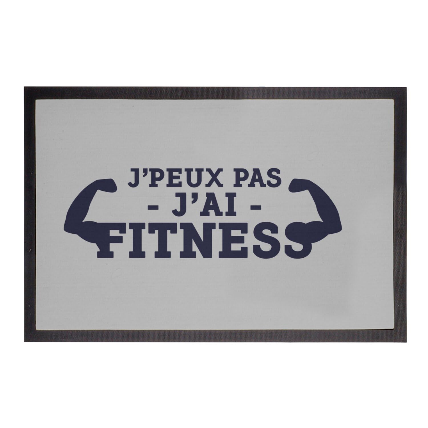 Paillasson J'Peux Pas J'Ai Fitness Gris Idéal pour l'Entrée des Sportifs