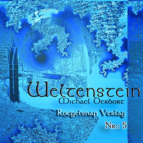 Weltenstein 5 Hörbuch von Michael Derbort