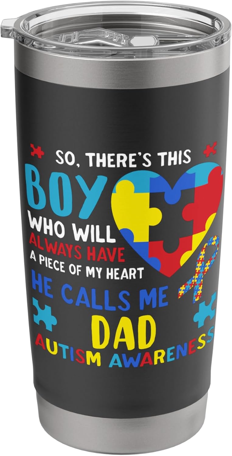 There's This Boy He Calls Me Dad Father Autism Awareness Stainless Steel Insulated Tumbler