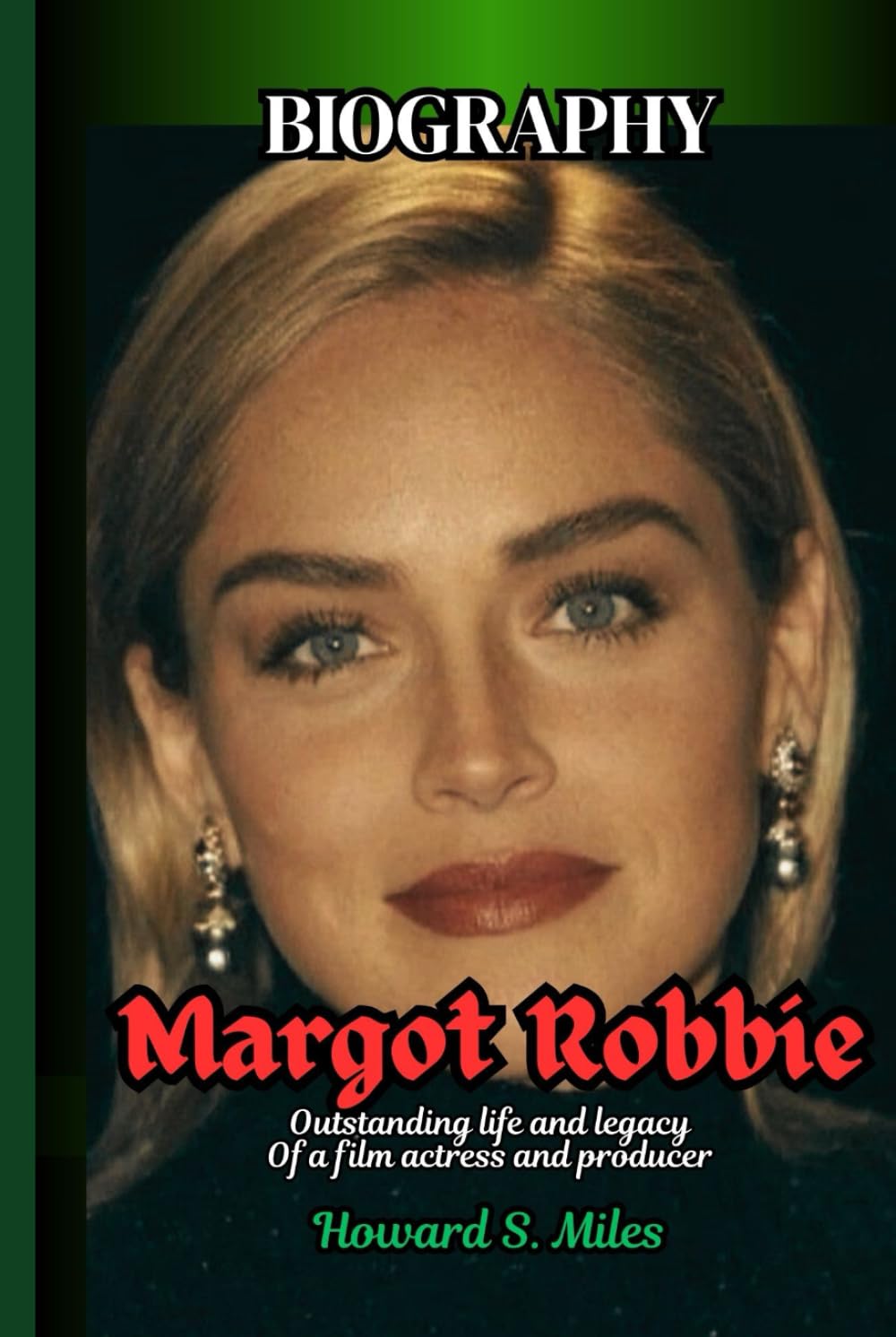 Margot Robbie Biography : livre sur la vie et la carrière de la star de cinéma internationale