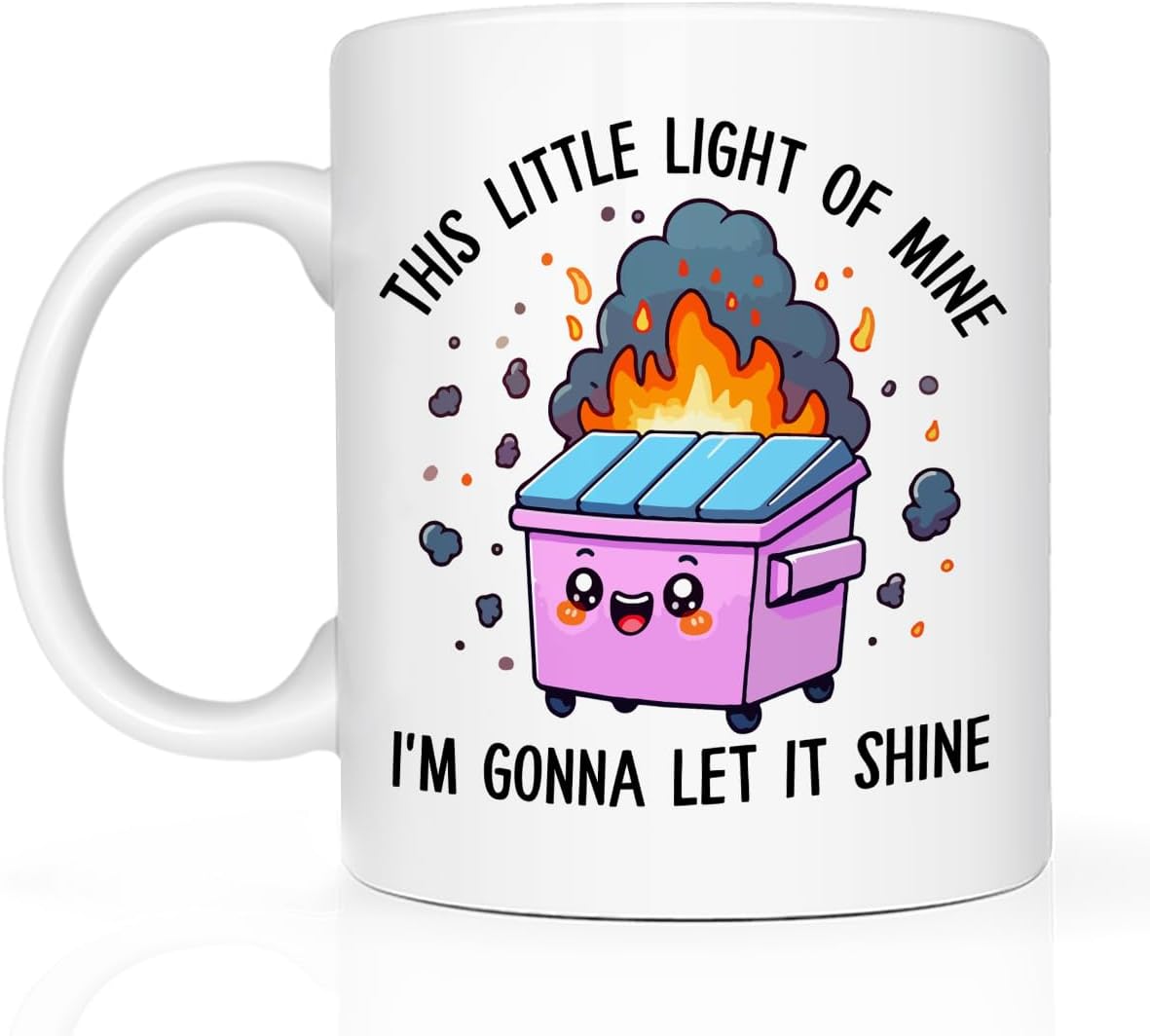 Funny Dumpster This Little Light of Mine Dumpster Fire Gifts Funny Office Gifts for Coworkers Colleague Boss Manager Besties Inspirational Coffee Mug 11 Oz Mug