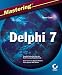 Mastering Delphi 7