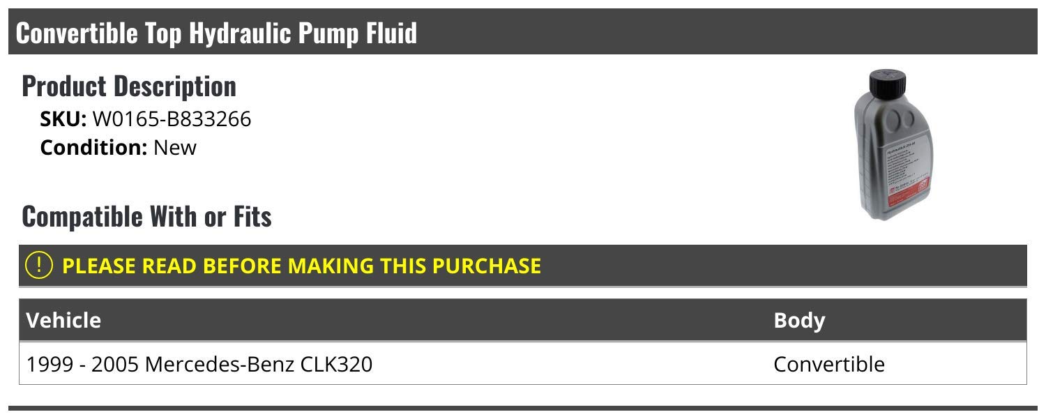 Convertible Top Hydraulic Pump Fluid - Compatible with 1999-2005 Mercedes-Benz CLK320 Convertible