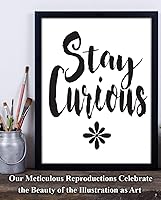 Vista 7 de Stay Curious - 11x14 Unframed Typography Art Print Poster - Great Motivational Gift