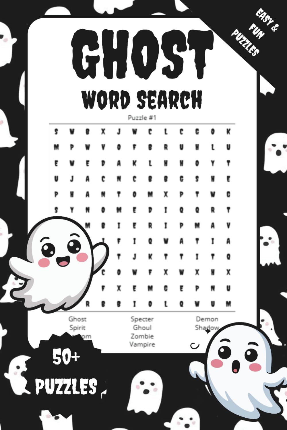 Ghost Word Search Puzzle Book: Word Searches / Word Finder with Easy to read print about ghosts, haunted houses and all things spooky, 120 pages, 50+ ... Vacations, Holidays, Free Time and Relaxation
