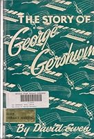 The story of George Gershwin, B0007F0ZMQ Book Cover