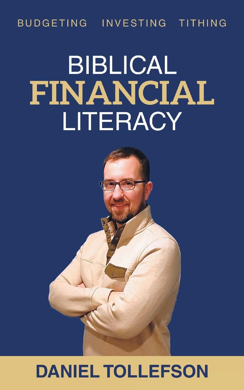 BIBLICAL FINANCIAL LITERACY: BUDGETING INVESTING TITHING