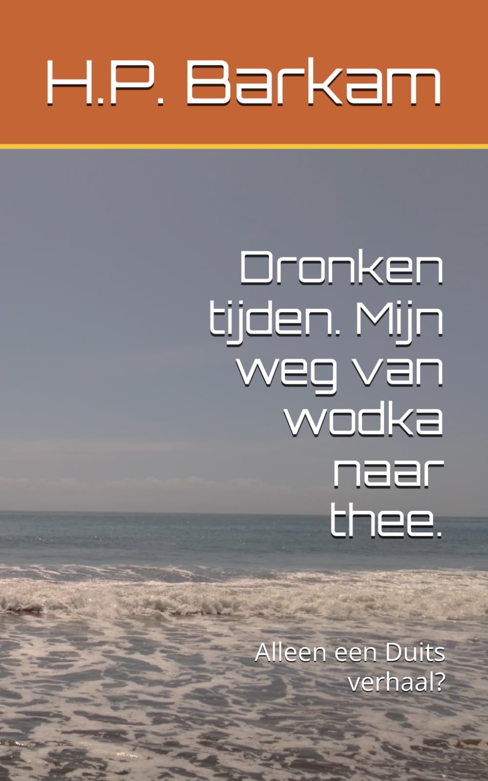 Dronken tijden. Mijn weg van wodka naar thee.: Alleen een Duits verhaal?