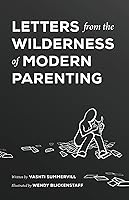 Vista 1 de Letters From the Wilderness of Modern Parenting