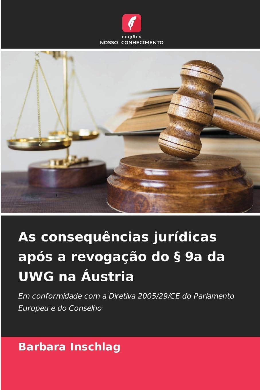 Edicoes Nosso Conhecimento As Consequências Jurídicas Após A Revogação Do § 9A Da Uwg Na Áustria