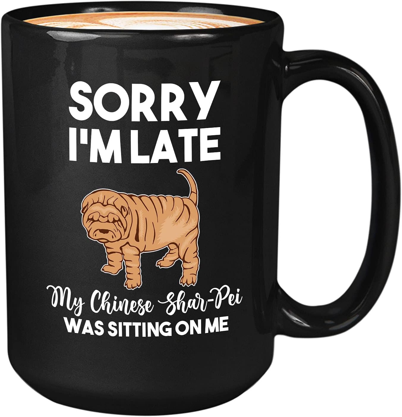 Bubble Hugs Dog Lover Coffee Mug 15OZ Black - Chienese Shar-Pei - Dog Owner Pet Owner Animal Lover Dog Breed Novelty Sweet Best Pet Funny Sorry I'm Late Retriever Cihuahua