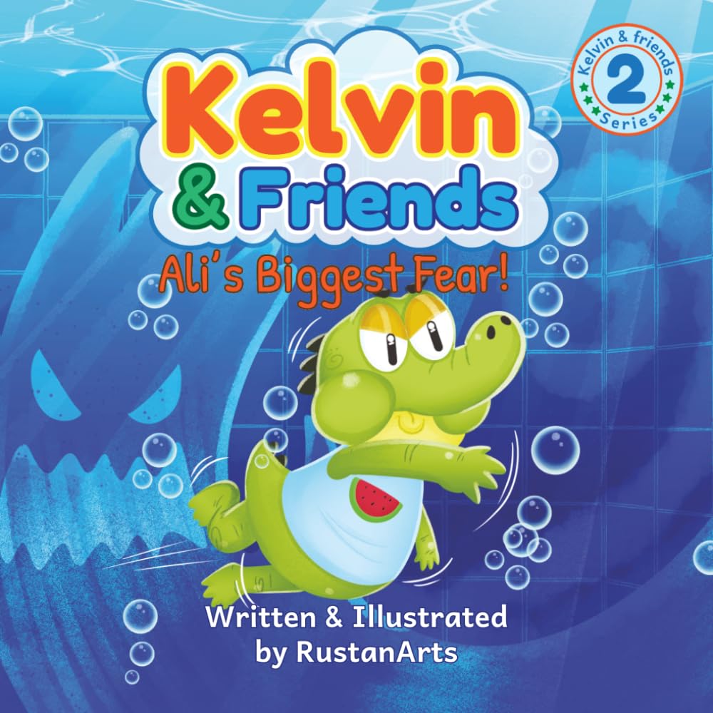 Kelvin & Friends: Ali’s Biggest Fear! (Kelvin & Friends Series)