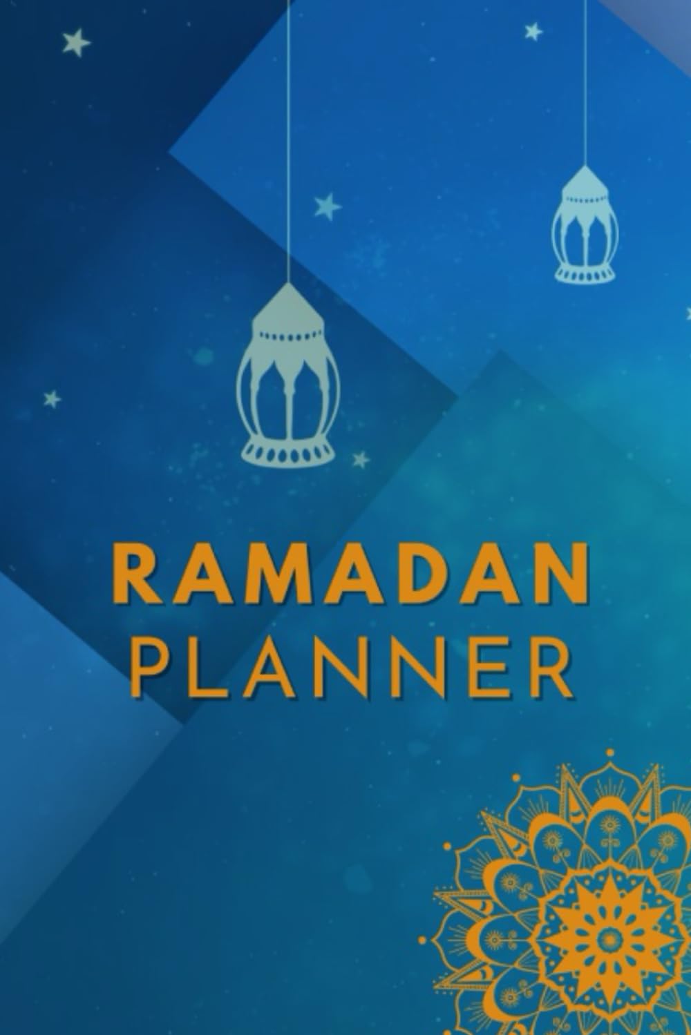 Ramadan Planner: Daily Journal, Prayers and Quran Reading Trackers, with Rabbana Duas