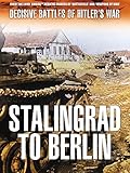 Decisive Battles of Hitler's War: The Battle For Berlin