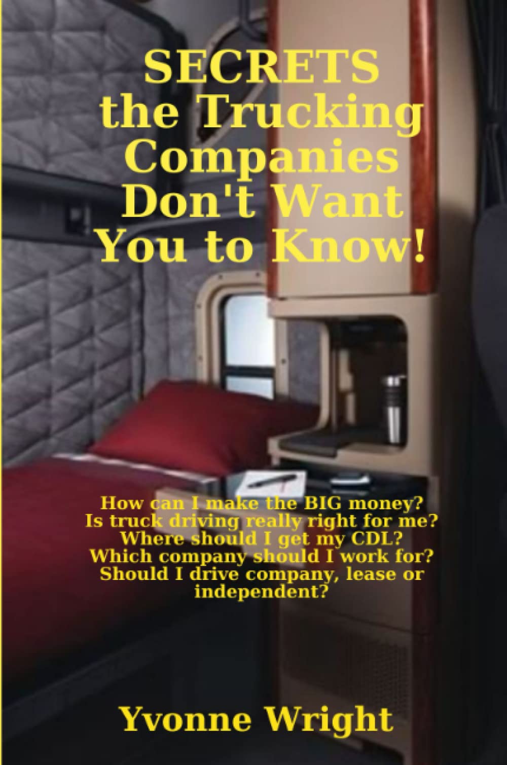 Secrets the Trucking Companies Don't Want You to Know!