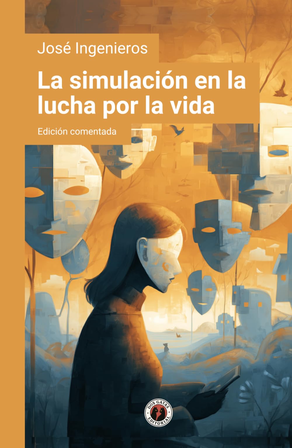 La simulación en la lucha por la vida: Edición comentada y con prólogo