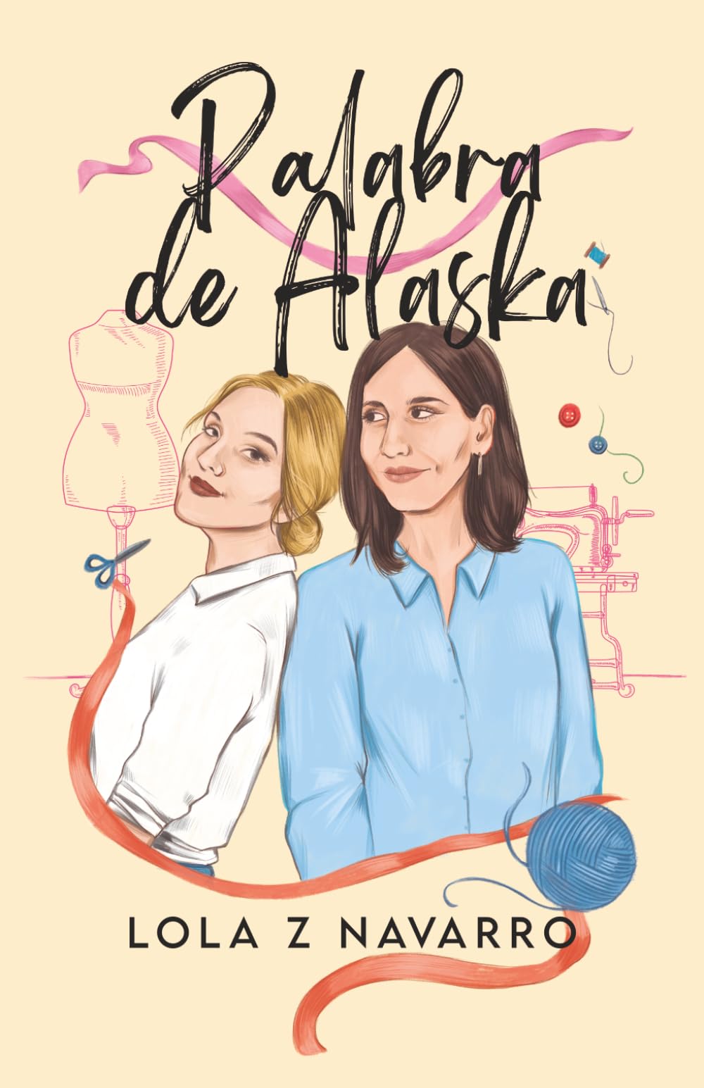 Palabra de Alaska: Ficción contemporánea LGTBI. Una historia de mujeres valientes (Autoconclusiva)
