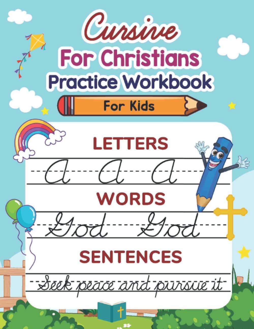 Cursive For Christians Traditional Handwriting Workbook for Kids: Practice Old School Style Script with Bible Verses Ages 6-12