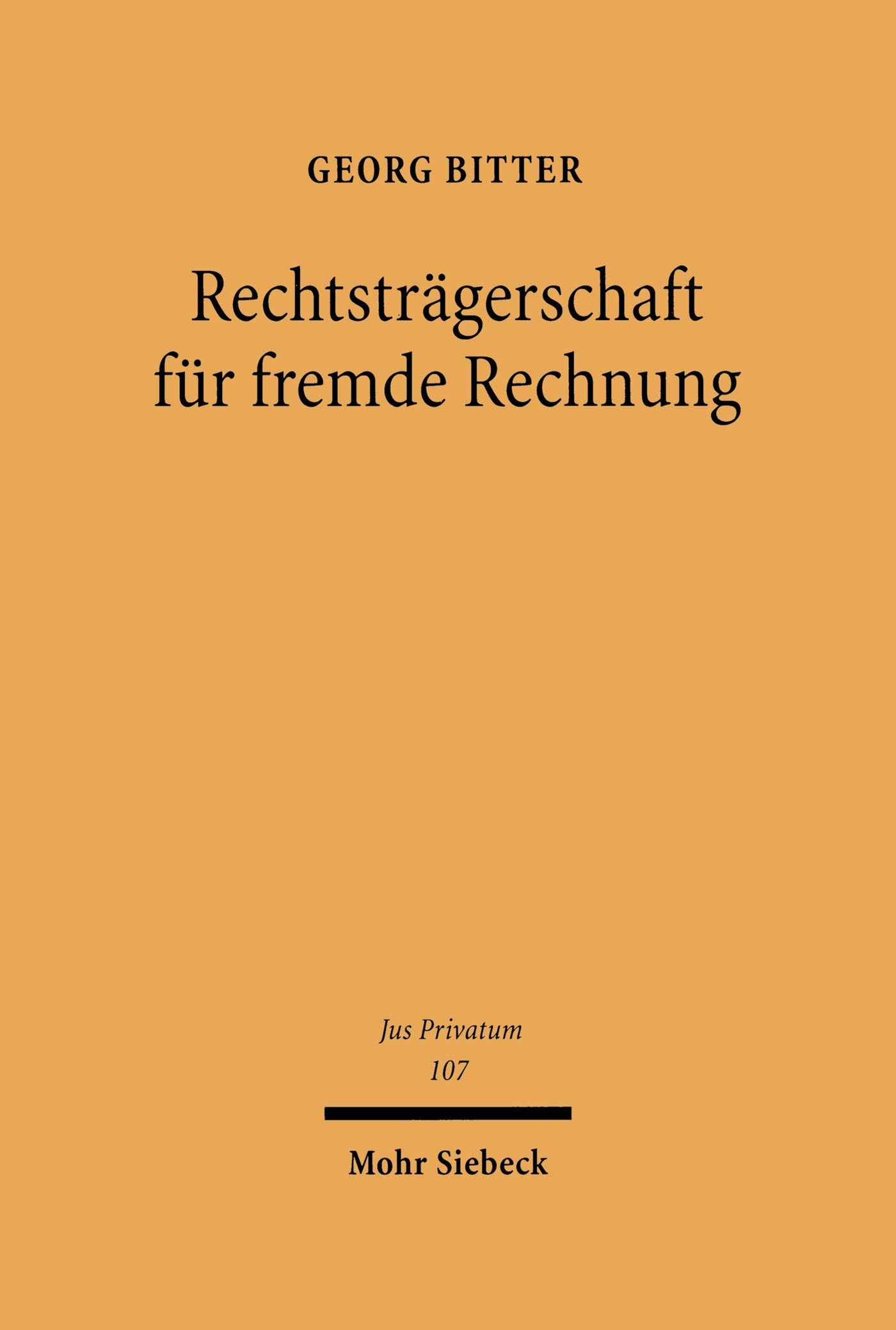 Rechtsträgerschaft für fremde Rechnung: Außenrecht der Verwaltungstreuhand (Jus Privatum 107)