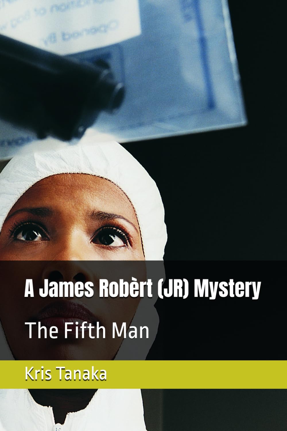 A James Robèrt (JR) Mystery: The Fifth Man (The James Robèrt (JR) Mysteries)