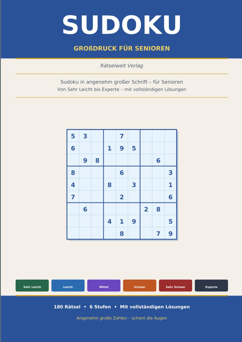 Sudoku Großdruck für Senioren: 180 Rätsel in 6 Stufen