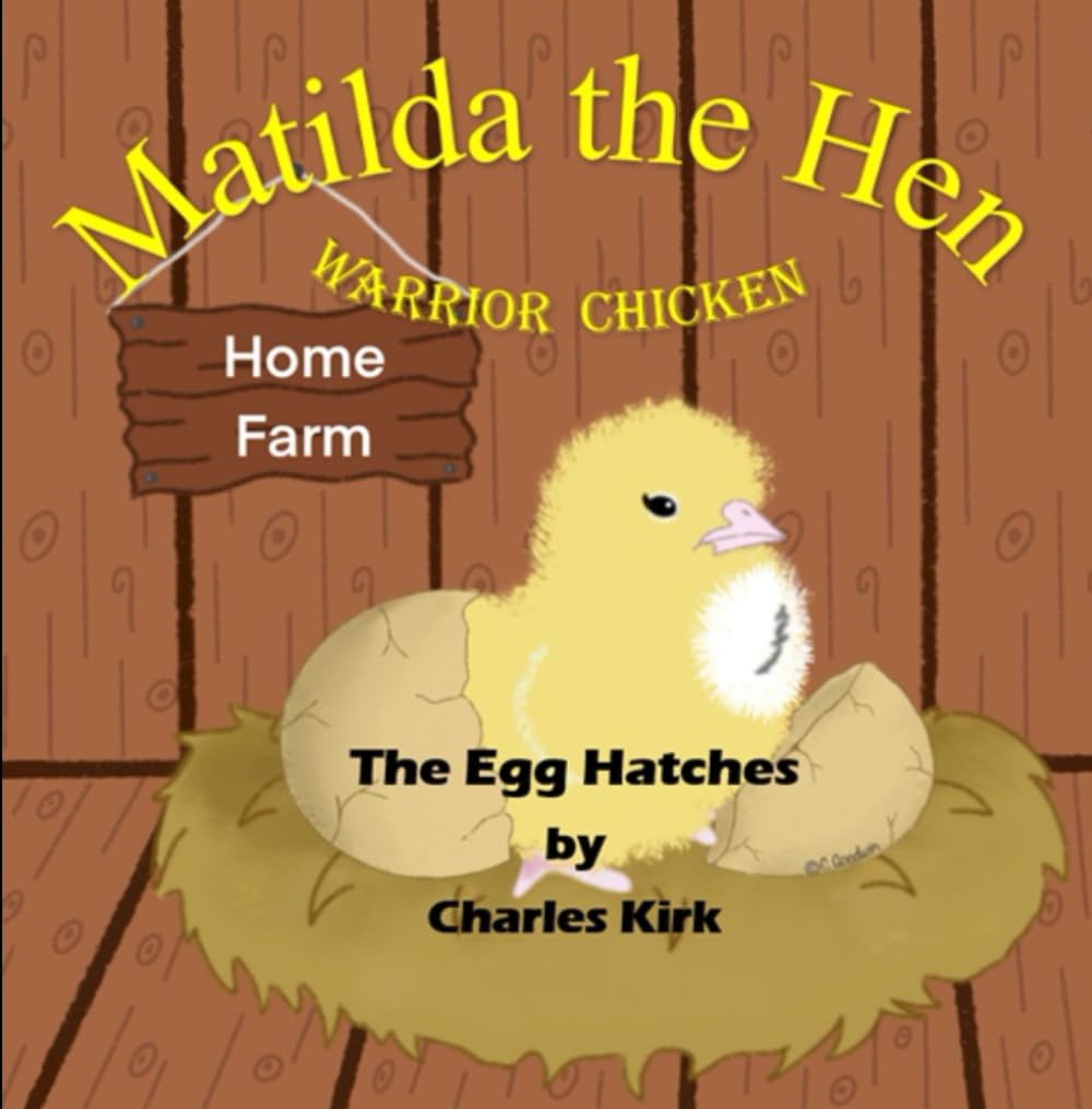 Matilda the Hen - Warrior Chicken: The Egg Hatches