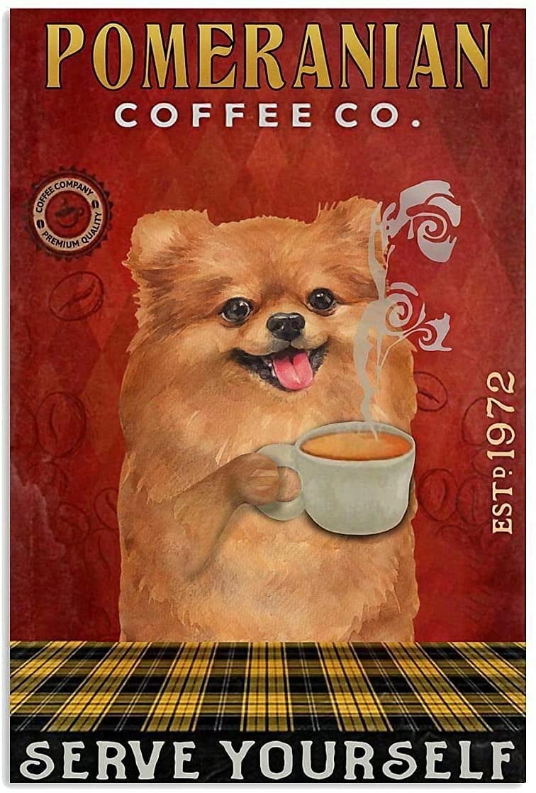 Pomeranian Coffee Metal Signs, Fun Poster For Bar Kitchen Cafe Farmhouse Wall Decor 8x12inch