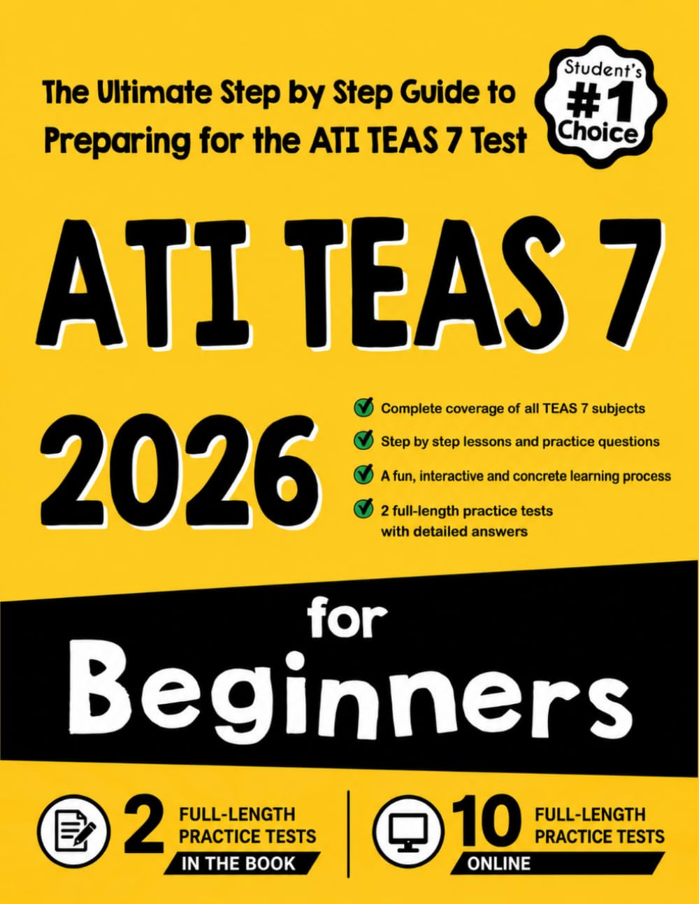 ATI TEAS 7 for Beginners: The Ultimate Step by Step Guide to Preparing for the ATI TEAS 7 Test