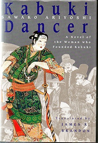 Buy Kabuki Dancer: A Novel of the Woman Who Founded Kabuki — BookShops.in