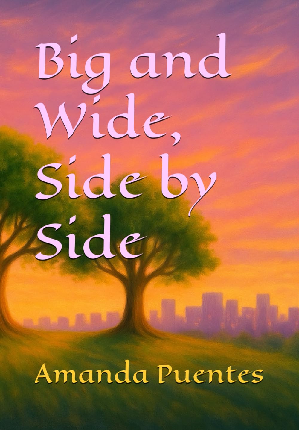 Big and Wide, Side by Side      Paperback – Large Print, June 15, 2025