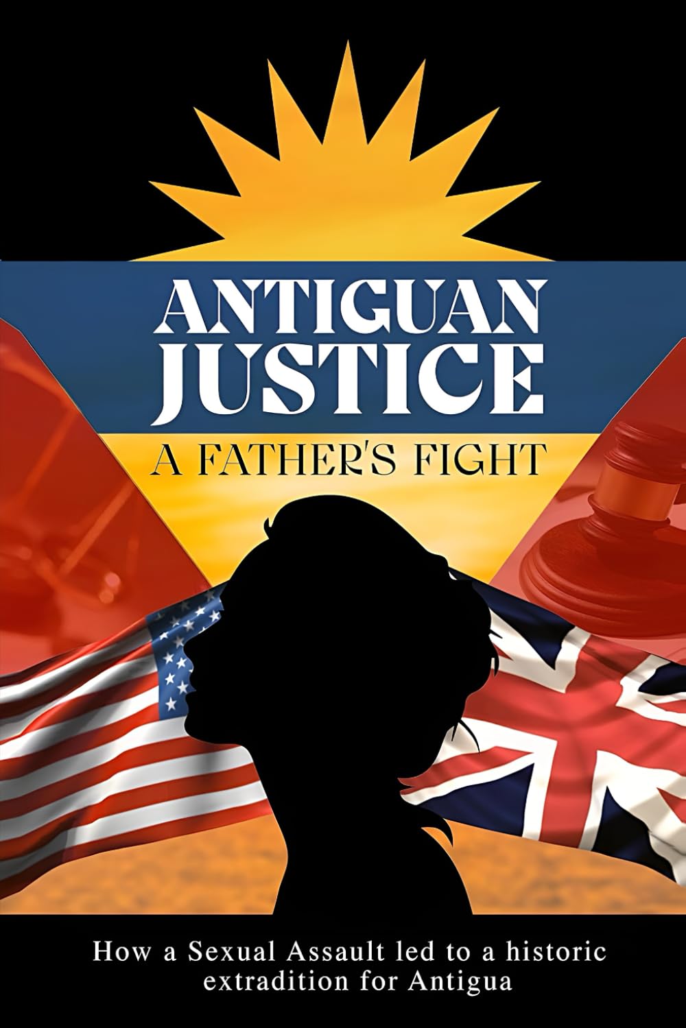 ANTIGUAN JUSTICE: A Father’s Fight