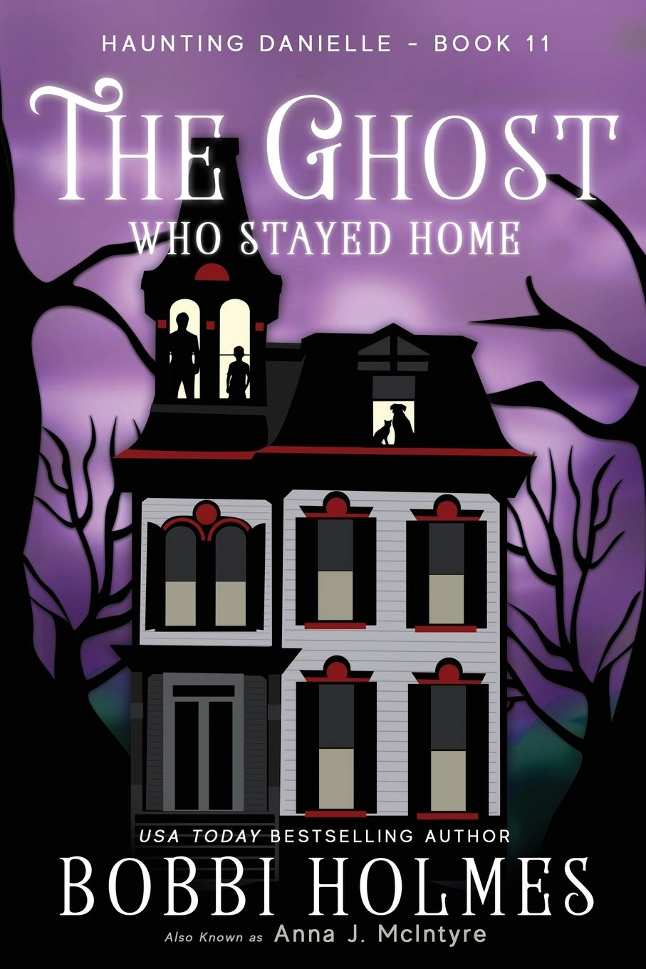 The Ghost Who Stayed Home: 11 (Haunting Danielle)