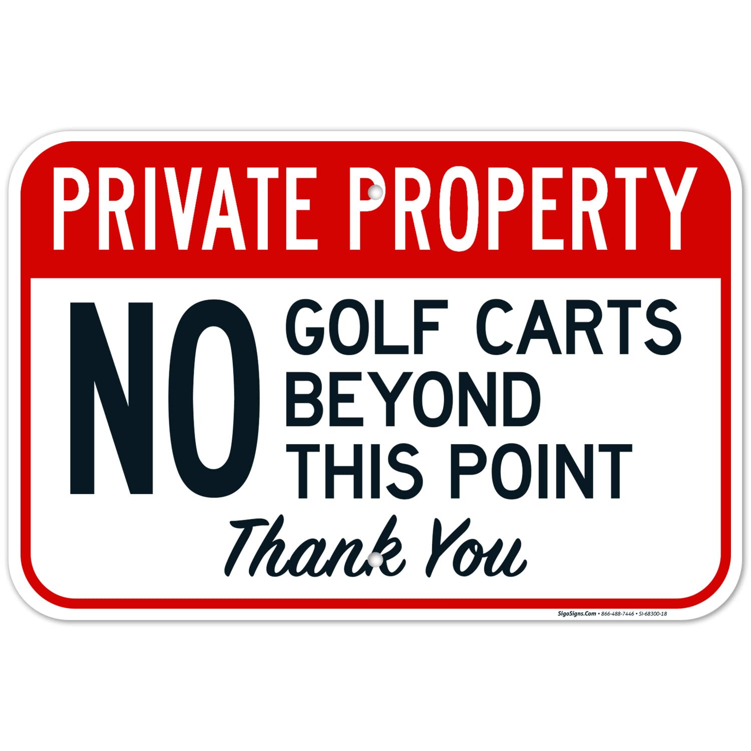 Private Property No Golf Carts Beyond This Point Sign, 12x18 Inches, Rust Free .063 Aluminum, Fade Resistant, Made in USA